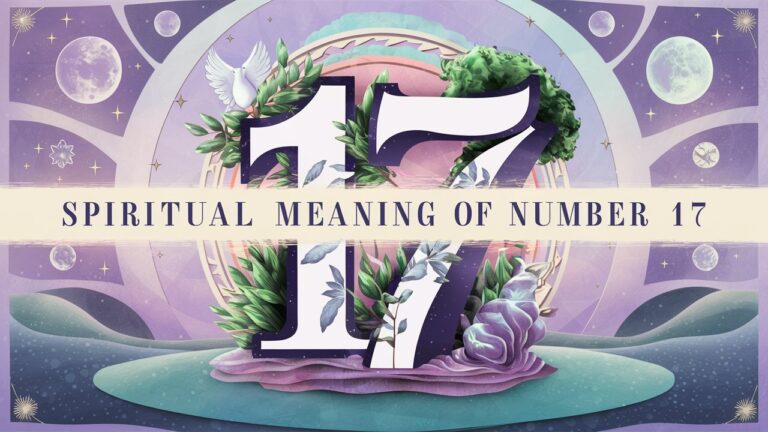 The Spiritual Meaning and Significance of the Number 17